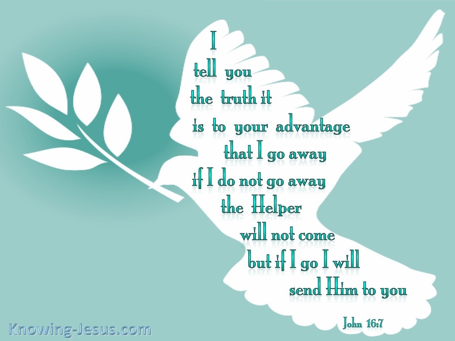 John 16:7 I Will Send The Helper To You (sage)
